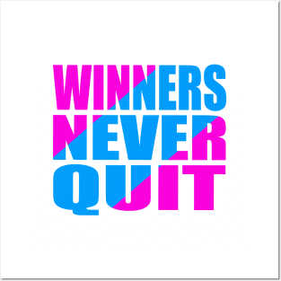 Winners never quit Posters and Art